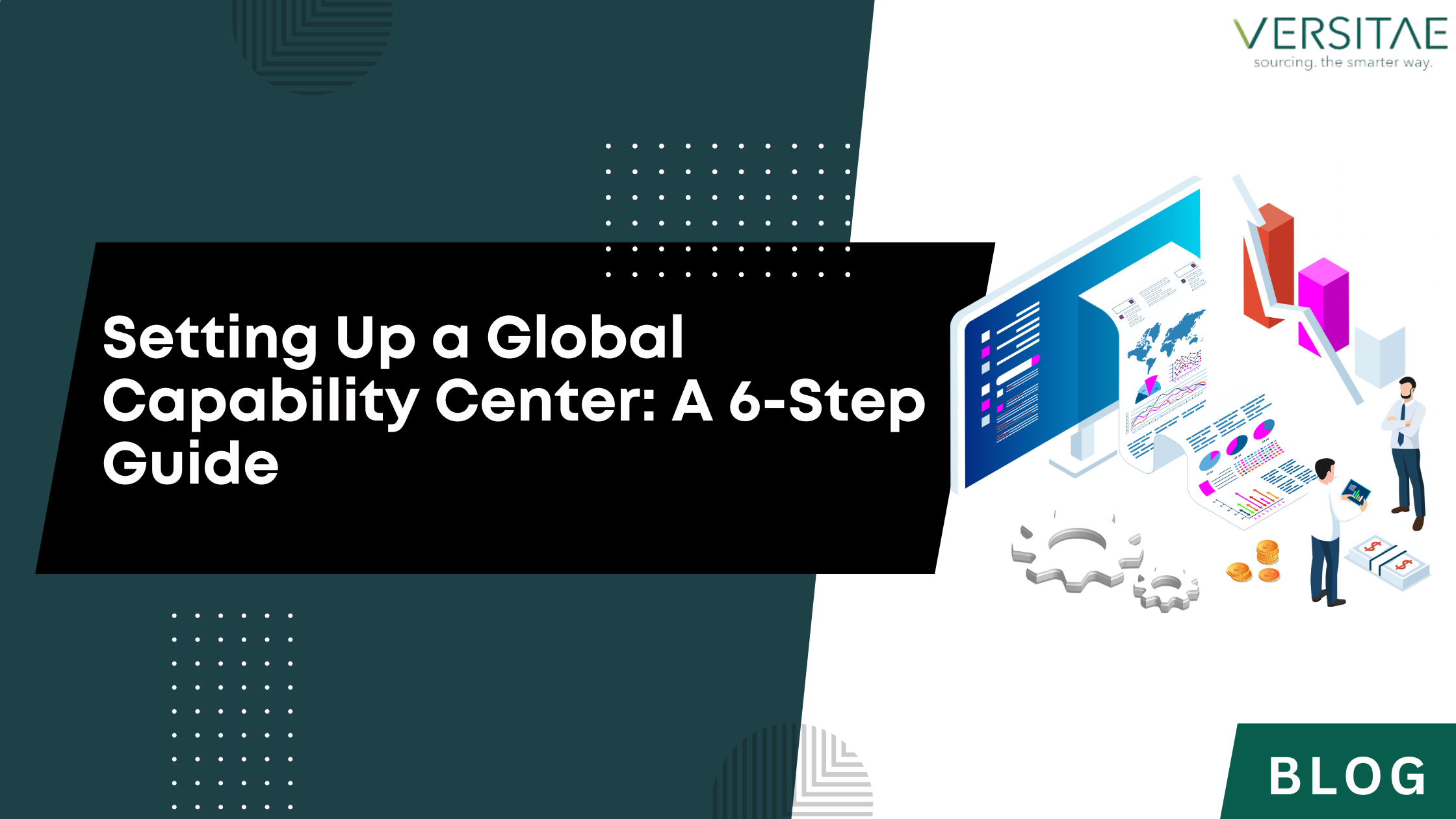 Setting Up a Global Capability Center: A 6-Step Guide